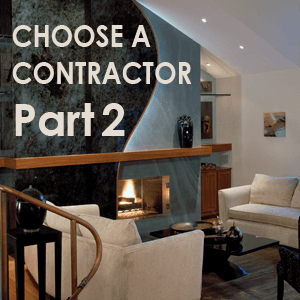 How to Choose a Contractor or Interior Designer – 10 Tips - Part 2